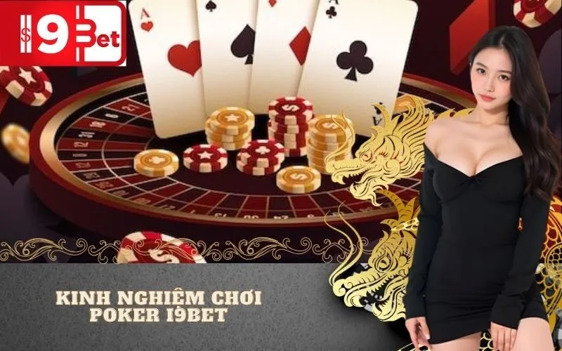 Kinh Nghiệm Chơi Poker I9BET