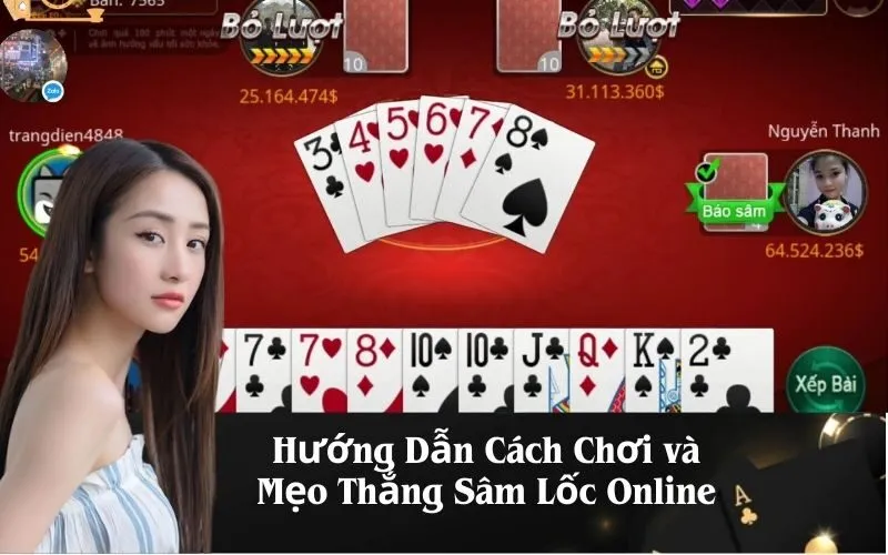 Hướng Dẫn Cách Chơi và Mẹo Thắng Sâm Lốc Online
