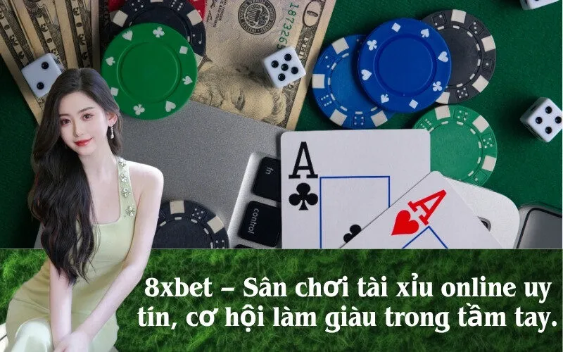 8xbet – Sân chơi tài xỉu online uy tín, cơ hội làm giàu trong tầm tay.