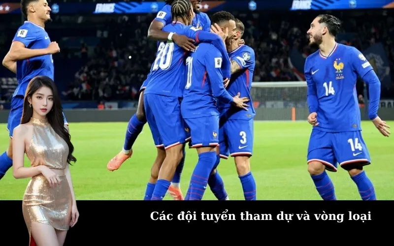 Các đội tuyển tham dự và vòng loại